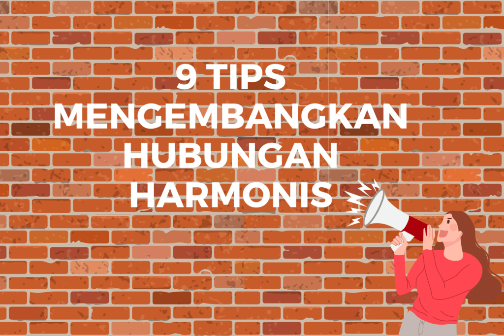 Mengembangkan Hubungan Harmonis