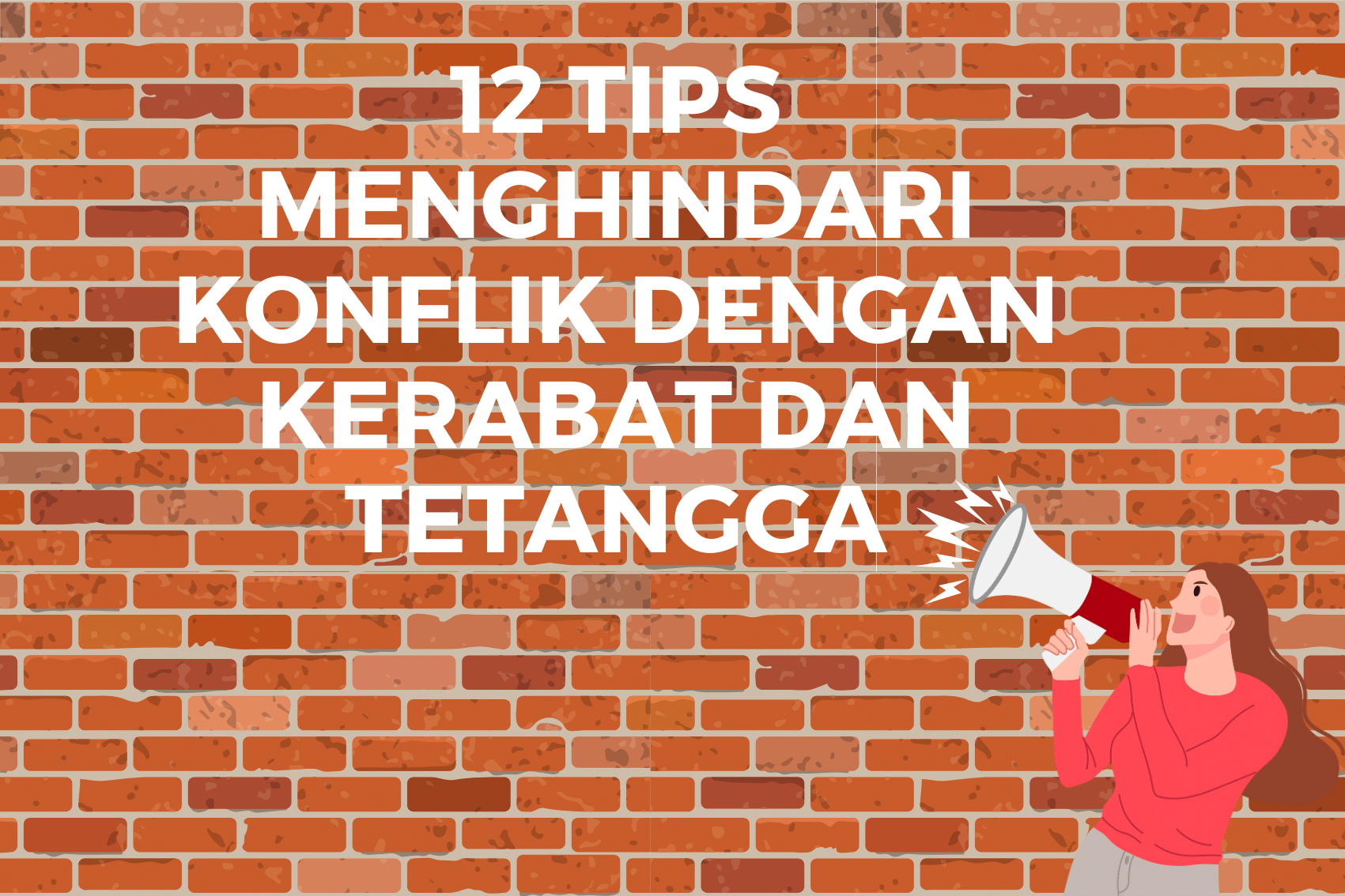 12 Tips Menghindari Konflik dengan Kerabat dan Tetangga