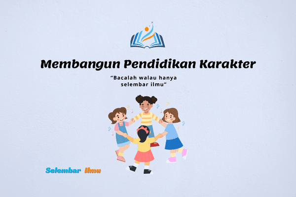 Bagaimana Cara Membangun Pendidikan Karakter