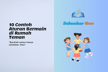 contoh aturan bermain di rumah teman